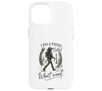 I Do A Thing Called What I Want Cowgirl Western Graphic Carcasa para iPhone 15