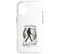 I Do A Thing Called What I Want Cowgirl Western Graphic Carcasa para iPhone 16