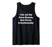 I Do All My Own Stunts, But Never Intentionally Funny Saying Camiseta sin Mangas