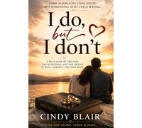 “I do”, but “I don’t”: Because the hardest part of marriage isn't saying "I Do", It is admitting when your heart says "I Don't