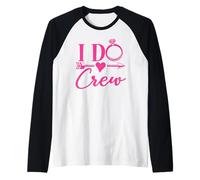 I Do Crew, Despedida de Soltera a Juego, Fiesta Nupcial grupal Camiseta Manga Raglan
