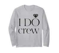 I Do Crew - Fiesta de boda y despedida de soltera linda a juego Manga Larga