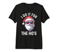 I Do It for The Ho'S Funny Christmas Santa Face Gafas de Sol Camiseta Premium