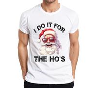 I Do It for The Ho's Santa Santa Claus Divertido Regalo Camiseta Hombre, Blanco, XL