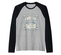 I Do It For The Tacos Gym Exercise Reward |- Camiseta Manga Raglan