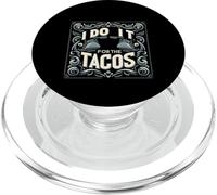 I Do It For The Tacos Gym Exercise Reward |- PopSockets PopGrip para MagSafe