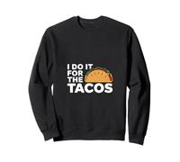 I Do It For The Tacos Gym Exercise Reward ------- Sudadera
