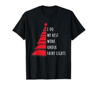 I Do My Best Work Under Fairy Lights Christmas Holiday Season Camiseta