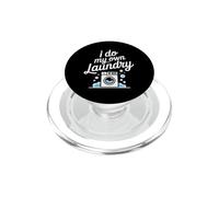 I Do My Own Laundry Basic Adulting Responsibility |- PopSockets PopGrip para MagSafe