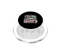 I Do My Own Laundry Basic Adulting Responsibility |- PopSockets PopGrip para MagSafe