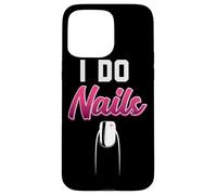 I Do Nails Nail Technician Nail Tech Artista Manicurista Mujer Carcasa para iPhone 15 Pro MAX