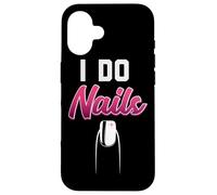 I Do Nails Nail Technician Nail Tech Artista Manicurista Mujer Carcasa para iPhone 16