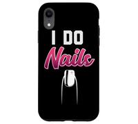 I Do Nails Nail Technician Nail Tech Artista Manicurista Mujer Carcasa para iPhone XR