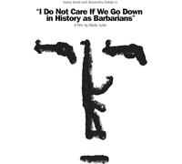 I Do Not Care If We Go Down in History as Barbarians [USA] [Blu-ray]
