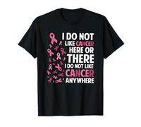 I Do Not Like Cancer Here Or There Breast Cancer Awareness Camiseta