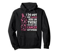 I Do Not Like Cancer Here Or There Breast Cancer Awareness Sudadera con Capucha