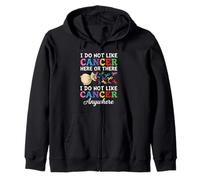 I Do Not Like Cancer Here Or There Breast Cancer Lung Colon Sudadera con Capucha