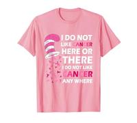 I Do Not Like Cancer Here Or There I Do Not Like Cancer Camiseta