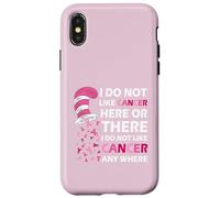 I Do Not Like Cancer Here Or There I Do Not Like Cancer Carcasa para iPhone X/XS