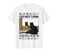 I Do Not Think Therefore I Do Not Am Funny Cat Japonés Camiseta