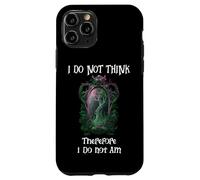 I Do Not Think Therefore I Do Not Am Sign Funny Overthinking Carcasa para iPhone 11 Pro