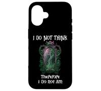 I Do Not Think Therefore I Do Not Am Sign Funny Overthinking Carcasa para iPhone 16