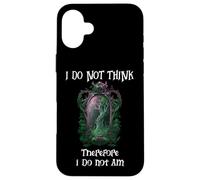 I Do Not Think Therefore I Do Not Am Sign Funny Overthinking Carcasa para iPhone 16 Plus
