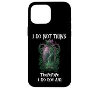 I Do Not Think Therefore I Do Not Am Sign Funny Overthinking Carcasa para iPhone 16 Pro MAX
