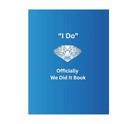 "I Do": Officially We Did It Book
