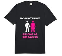 I Do What I Want As Long As She Says So Adult Humor Comfort Colors Adult Heavyweight T-Shirt