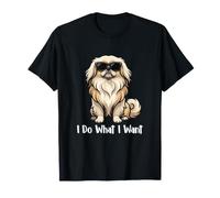 I Do What I Want - Pekinese Mom Peke Dog Mom Dog Dad Camiseta