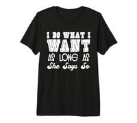 I Do What She Says Submissive Camiseta Premium
