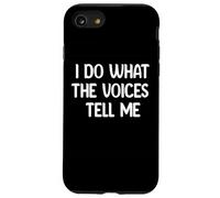 I Do What The Voices Tell Me Funny Tees Mugs and Decor Carcasa para iPhone SE (2020) / 7/8