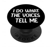 I Do What The Voices Tell Me Funny Tees Mugs and Decor PopSockets PopGrip Adhesivo