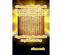I Documenti Proibiti Takenouchi: L'Imperatore Cosmico e il Segreto Sigillato del Giappone Antico: 5 (Leggende Metropolitane Proibite: Complotto e Verità #)