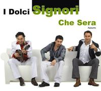 I Dolci Signori - Che Sera