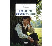 I dolori del giovane Werther. Ediz. integrale. Con Segnalibro (Grandi classici)