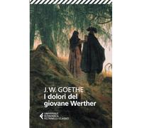 I dolori del giovane Werther (Universale economica. I classici)