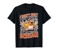 I Don’t Fart My Pants Just Whisper Sometimes Scream - Camiseta