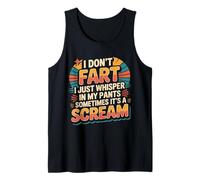 I Don’t Fart My Pants Just Whisper Sometimes Scream |- Camiseta sin Mangas