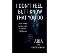 I Don't Feel. But I Know That You Do