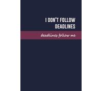 I Don’t Follow Deadlines. Deadlines Follow Me. Minimalist Lined Notebook for Work - PiratNotebook Executive Mindset Series, Corporate Humor Journal, Productivity Notebook: Purple edition