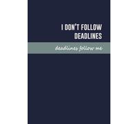 I Don’t Follow Deadlines. Deadlines Follow Me. Minimalist Lined Notebook for Work - PiratNotebook Executive Mindset Series, Corporate Humor Journal, Productivity Notebook: Green edition