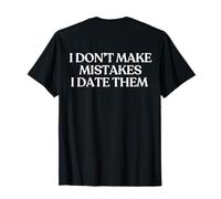 I Don’t Make Mistakes I Date Them Y2K Aesthetic Trendy Back Camiseta