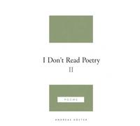 I Don`t Read Poetry II