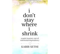 i don’t stay where i shrink: a quiet journey out of emotional dependency