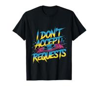 I Don't Accept Requests DJ Song Playlist Jokes - Camiseta