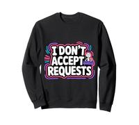 I Don't Accept Requests DJ Song Playlist Jokes - Sudadera