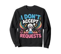I Don't Accept Requests DJ Song Playlist Jokes |- Sudadera