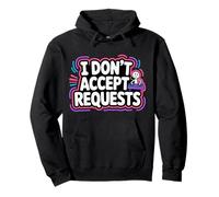 I Don't Accept Requests DJ Song Playlist Jokes - Sudadera con Capucha